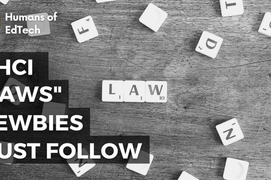 5 HCI “Laws” Newbies must follow