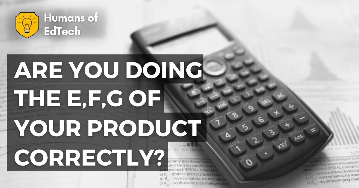 Are You Doing The E, F, G Of Your Product Correctly_