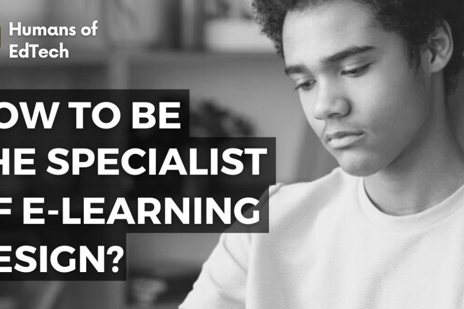 How to be the specialist of e-learning design_