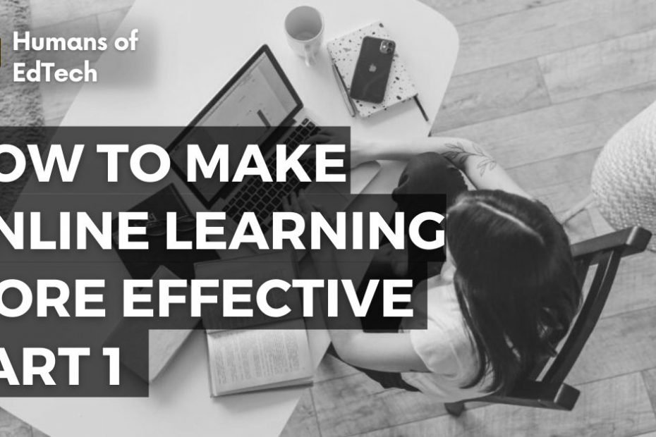How to make online learning more effective- Part 1