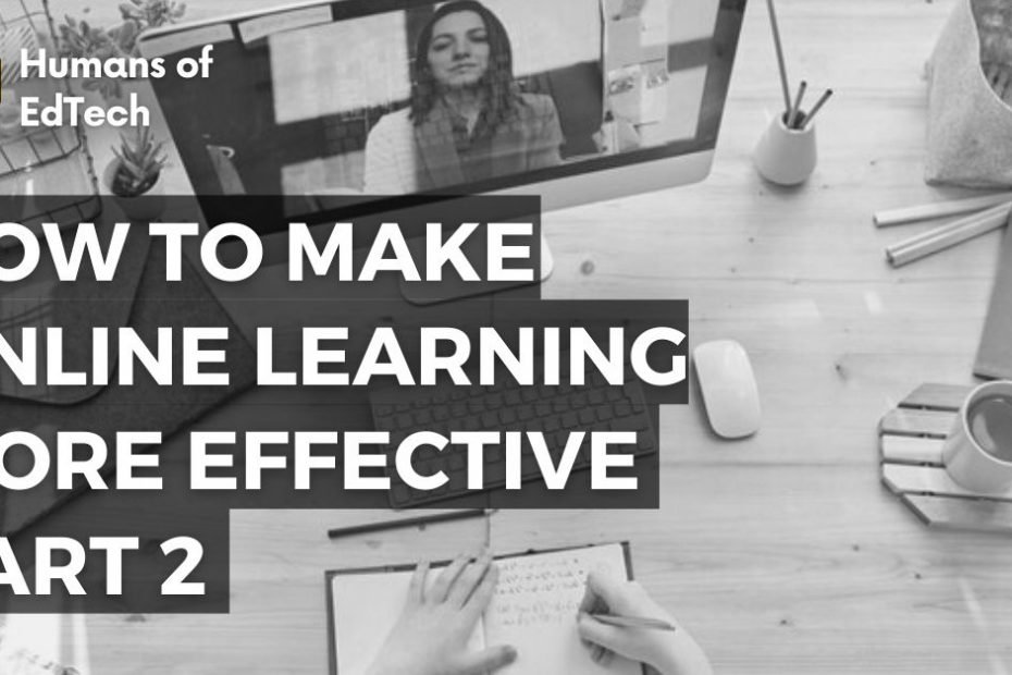 How to make online learning more effective- Part 2
