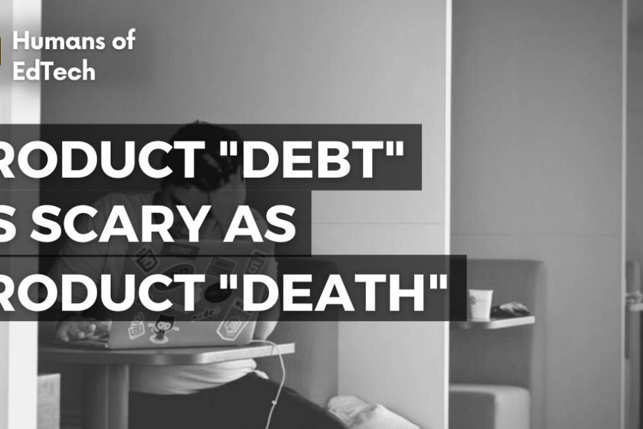 Product “Debt” As Scary As Product “Death”