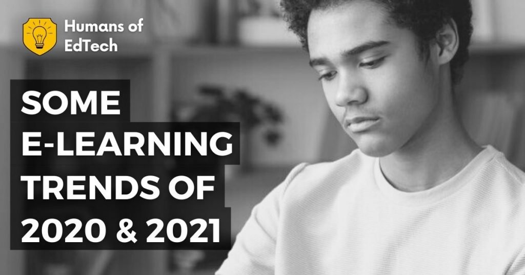Some e-learnings trends of 2020 and 2021