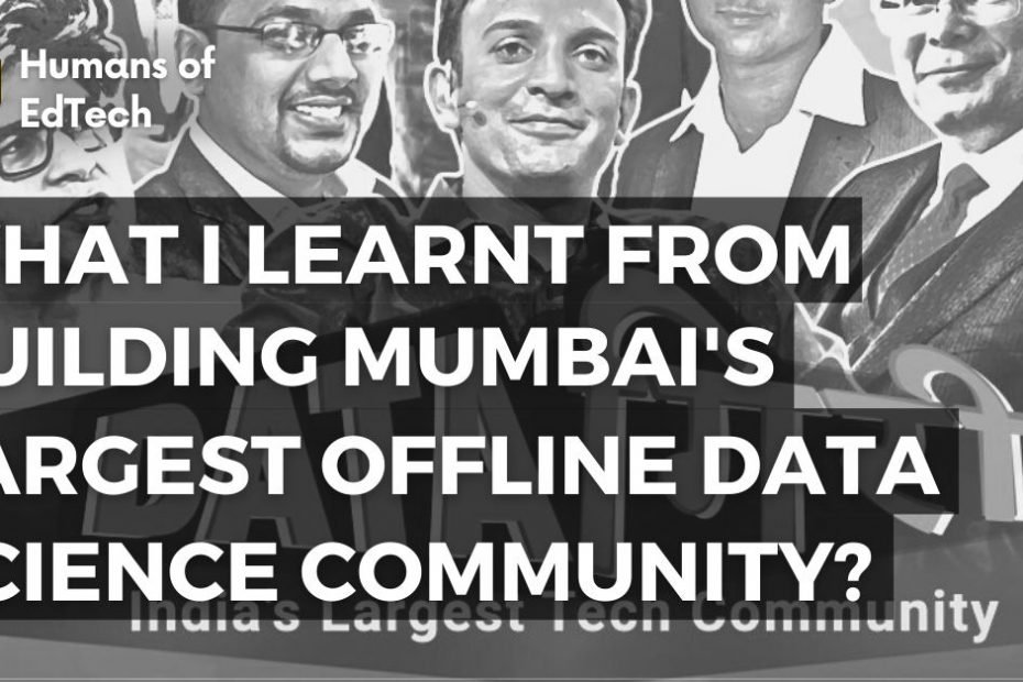 What I learnt from building Mumbai’s largest offline Data Science Community_