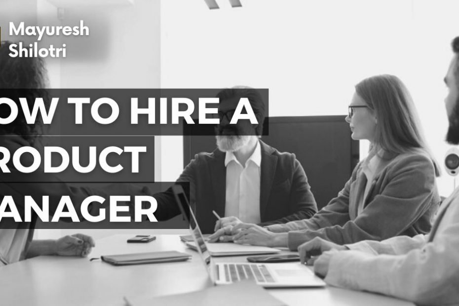 How to hire a Product Manager