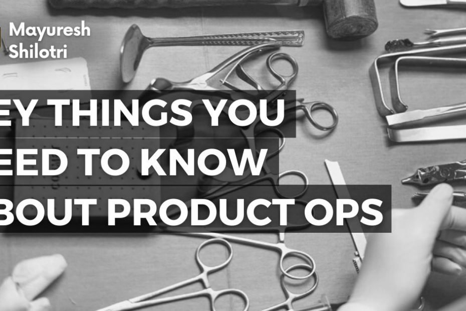 Key things you need to know about Product Ops