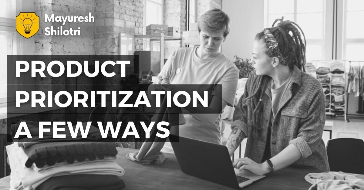 Product Prioritization – A few ways
