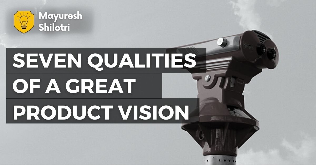 Six Qualities of great product vision_3