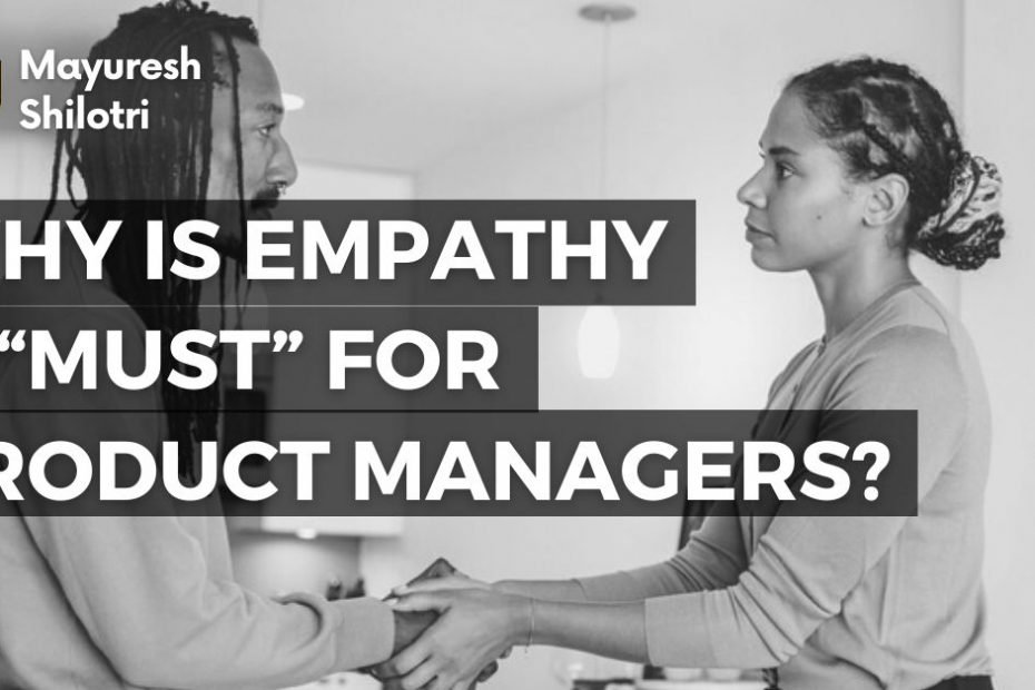 Why is Empathy a Must for Product Managers