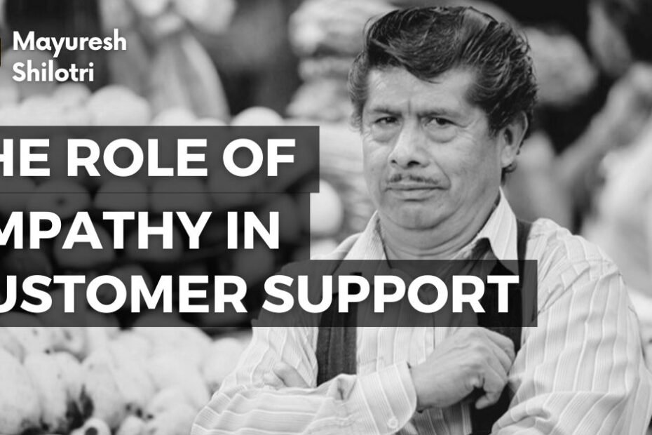 The Role of Empathy in Customer Support