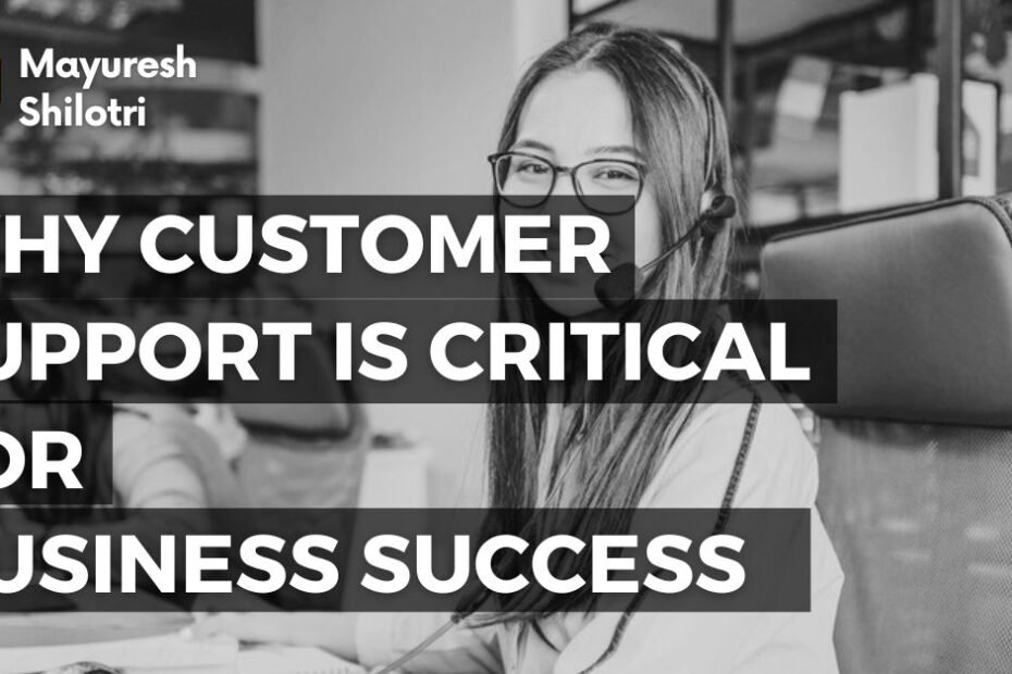 Why Customer Support Is Critical for Business Success