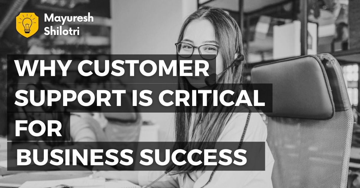 Why Customer Support Is Critical for Business Success