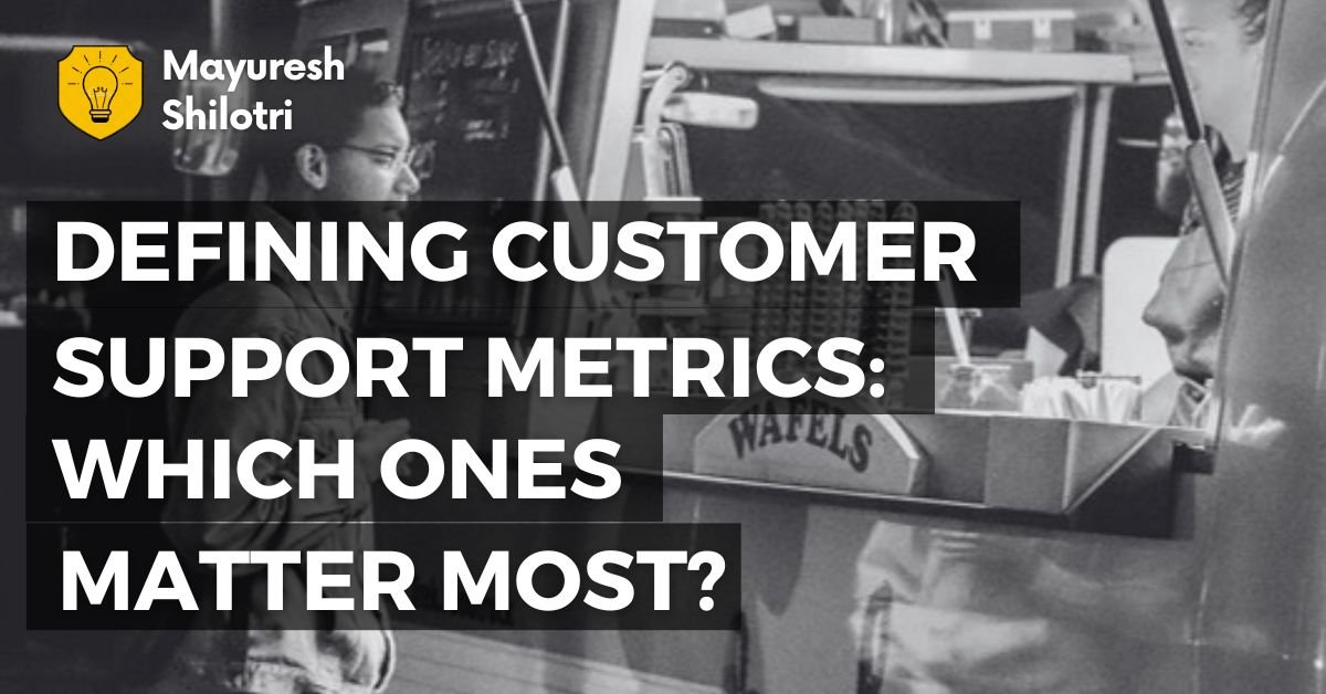 Defining Customer Support Metrics_ Which Ones Matter Most