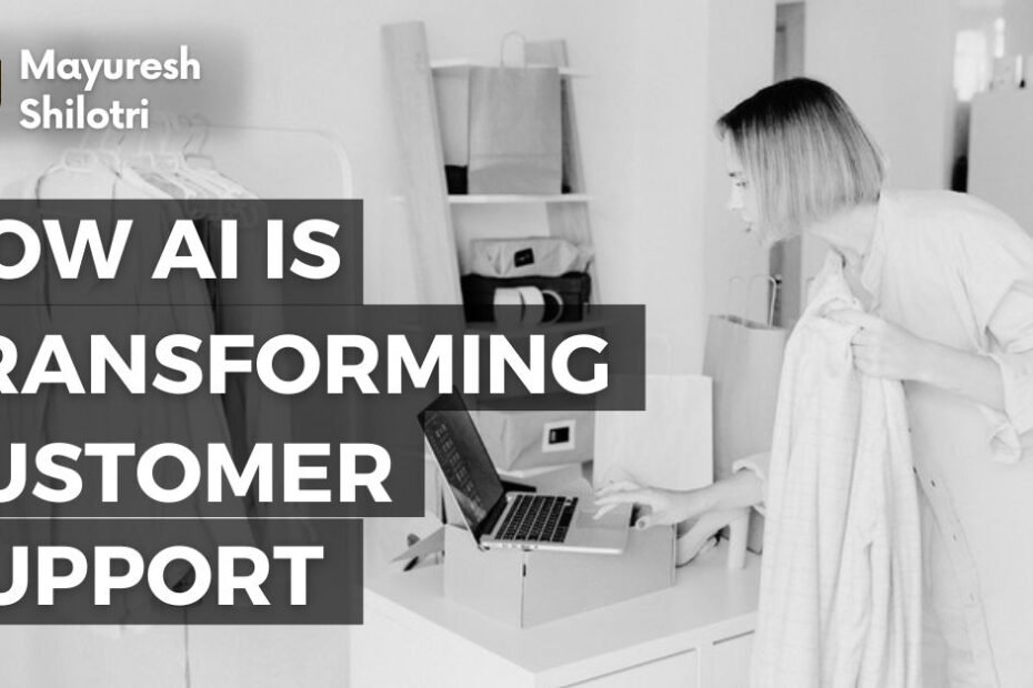 How AI Is Transforming Customer Support