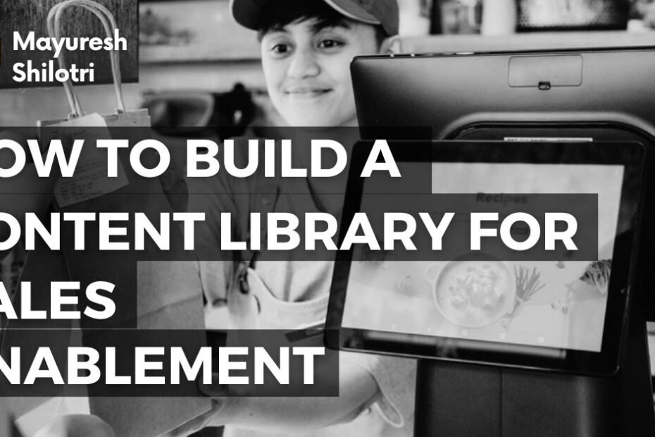 How to Build a Content Library for Sales Enablement