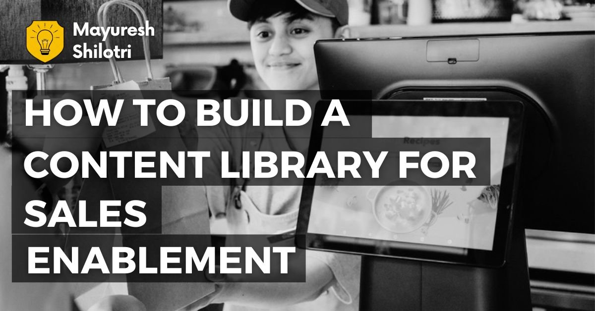 How to Build a Content Library for Sales Enablement