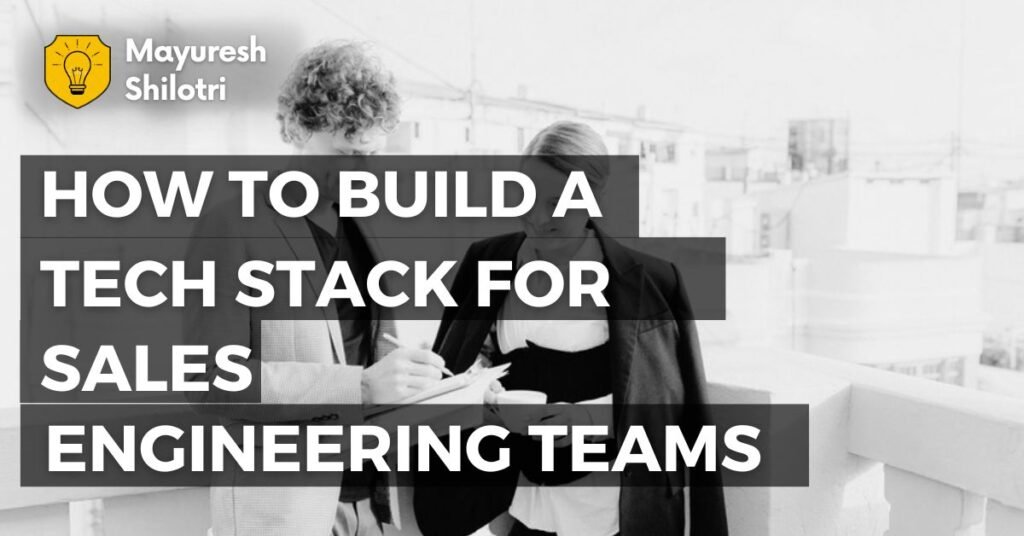 How to Build a Tech Stack for Sales Engineering Teams