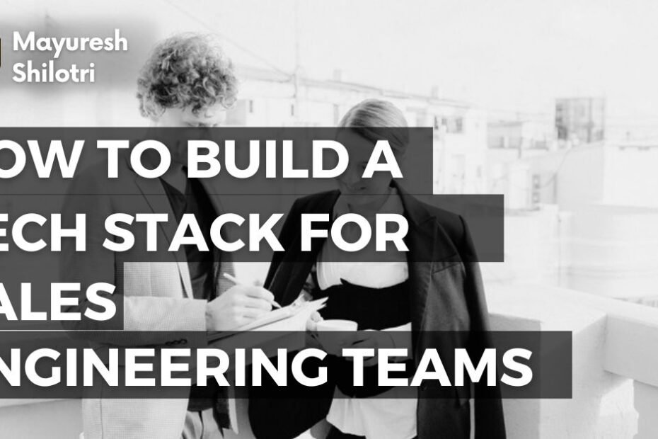 How to Build a Tech Stack for Sales Engineering Teams