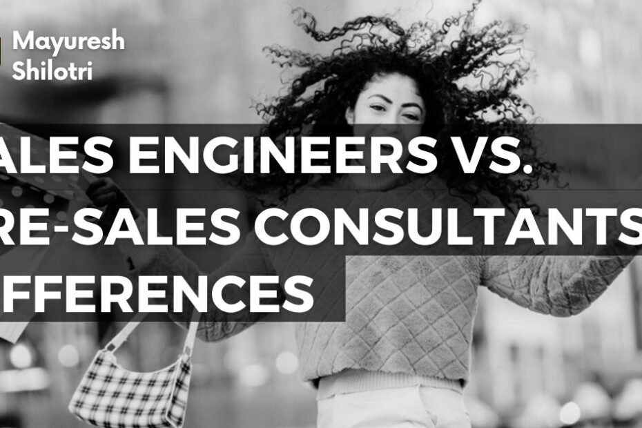 Sales Engineers vs. Pre-Sales Consultants_ Key Differences