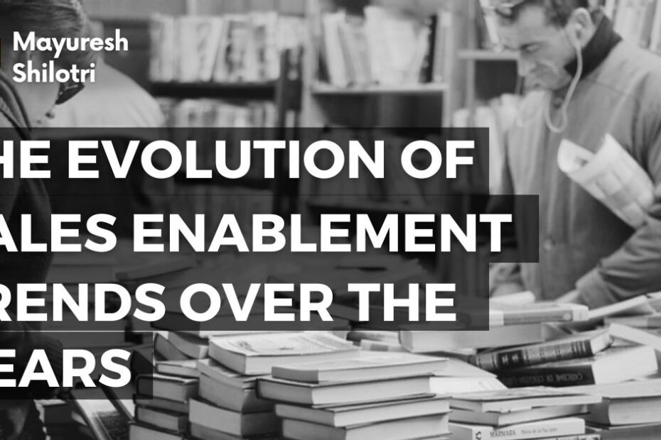 The Evolution of Sales Enablement_ Trends Over the Years