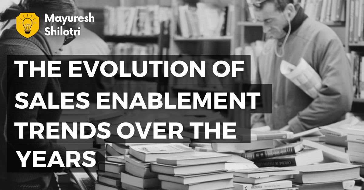 The Evolution of Sales Enablement_ Trends Over the Years