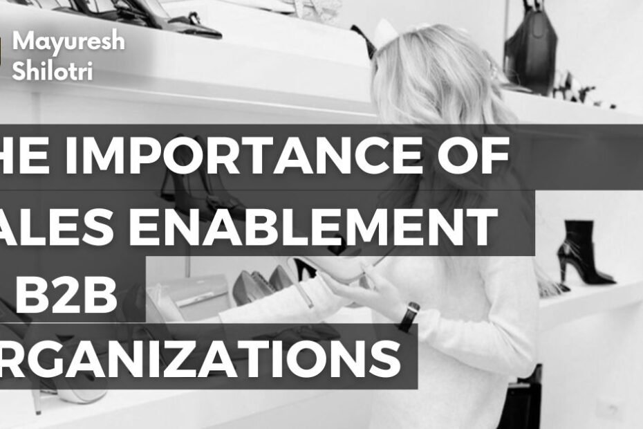 The Importance of Sales Enablement in B2B Organizations