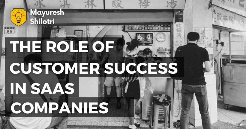 The Role of Customer Success in SaaS Companies