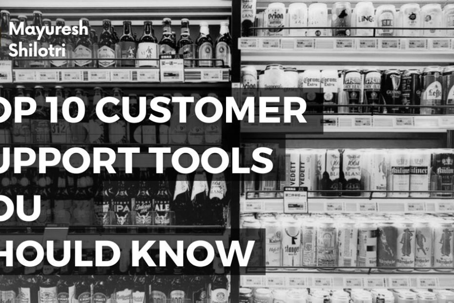 Top 10 Customer Support Tools You Should Know