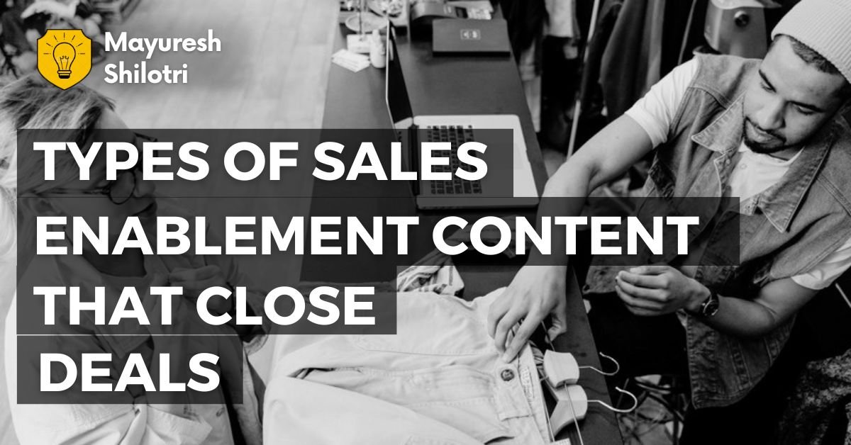 Types of Sales Enablement Content That Close Deals