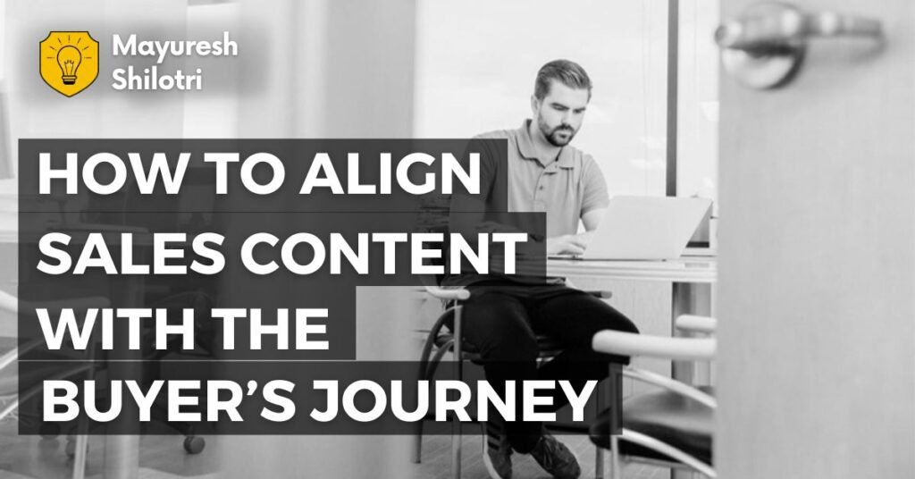 How to Align Sales Content with the Buyer’s Journey