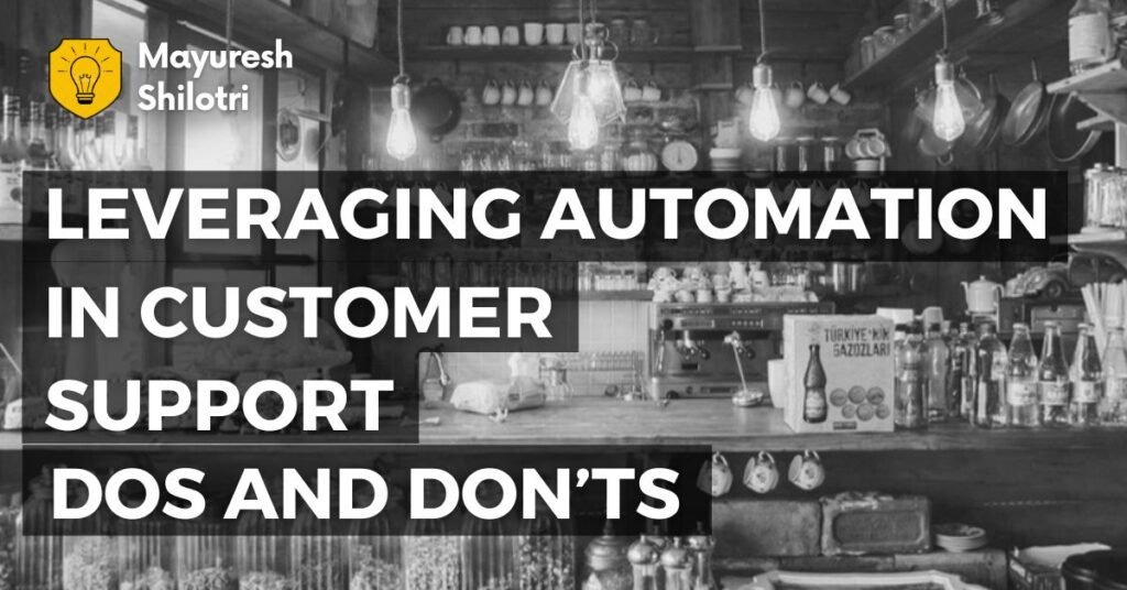Leveraging Automation in Customer Support_ Dos and Don’ts