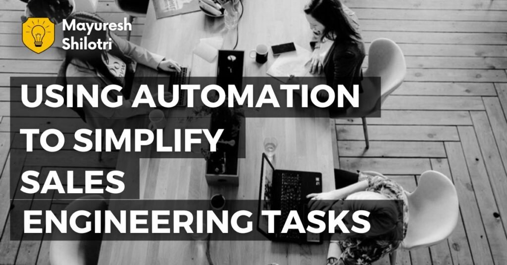 Using Automation to Simplify Sales Engineering Tasks