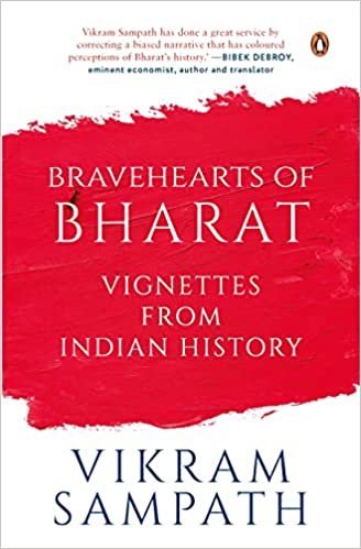 Bravehearts of Bharat- Vignettes from Indian History