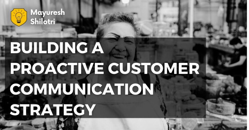 Building a Proactive Customer Communication Strategy
