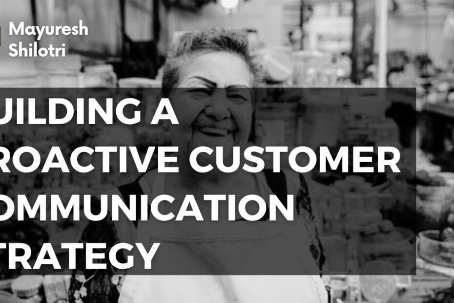 Building a Proactive Customer Communication Strategy