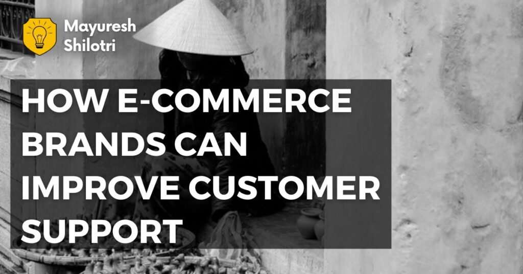 How E-Commerce Brands Can Improve Customer Support