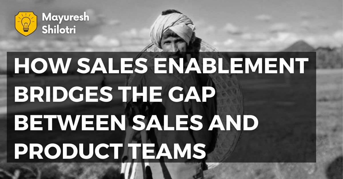 How-Sales-Enablement-Bridges-the-Gap-Between-Sales-and-Product-Teams
