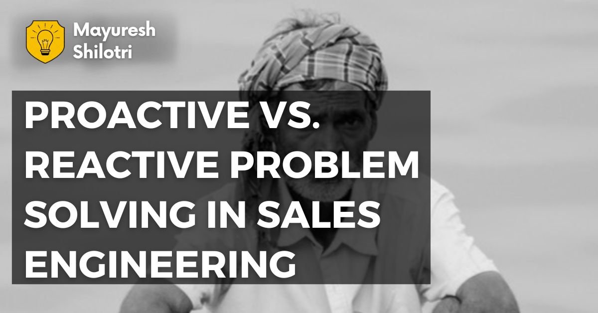 Proactive-vs.-Reactive-Problem-Solving-in-Sales-Engineering