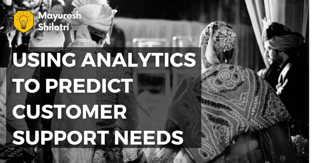 Using-Analytics-to-Predict-Customer-Support-Needs