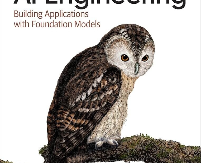 AI Engineering: Building Applications with Foundation Models