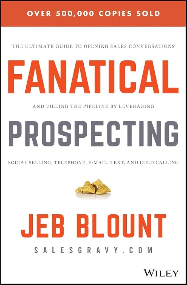 Fanatical Prospecting Jeb Blount and Jeremy Arthur