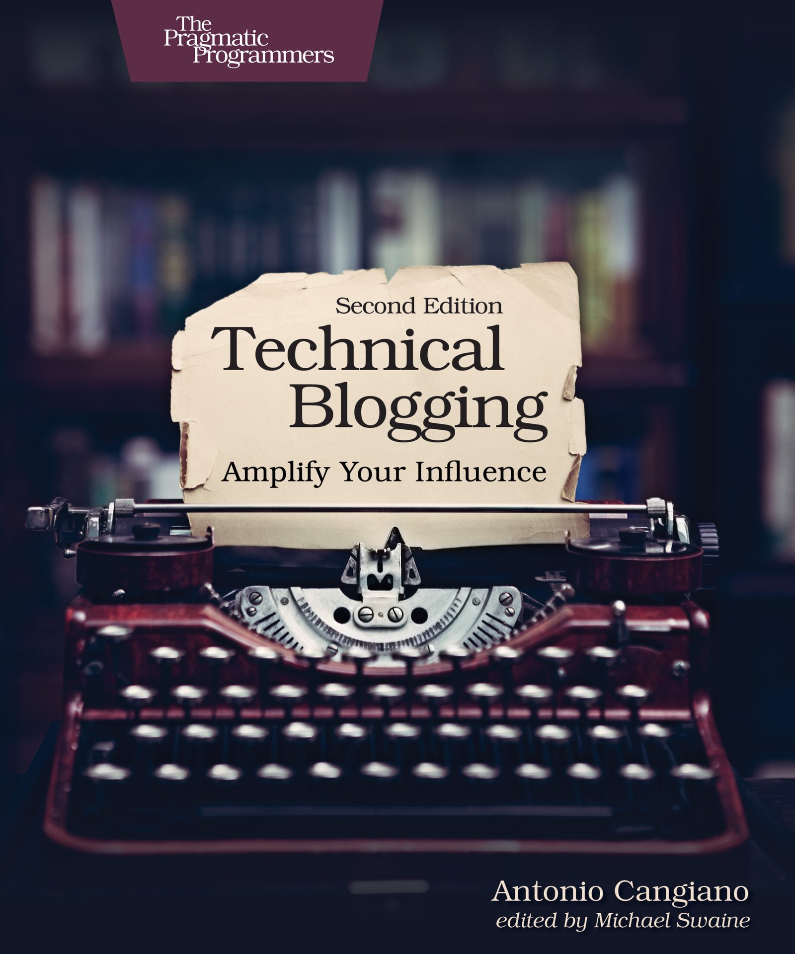 Technical Blogging (2nd Edition) Antonio Cangiano