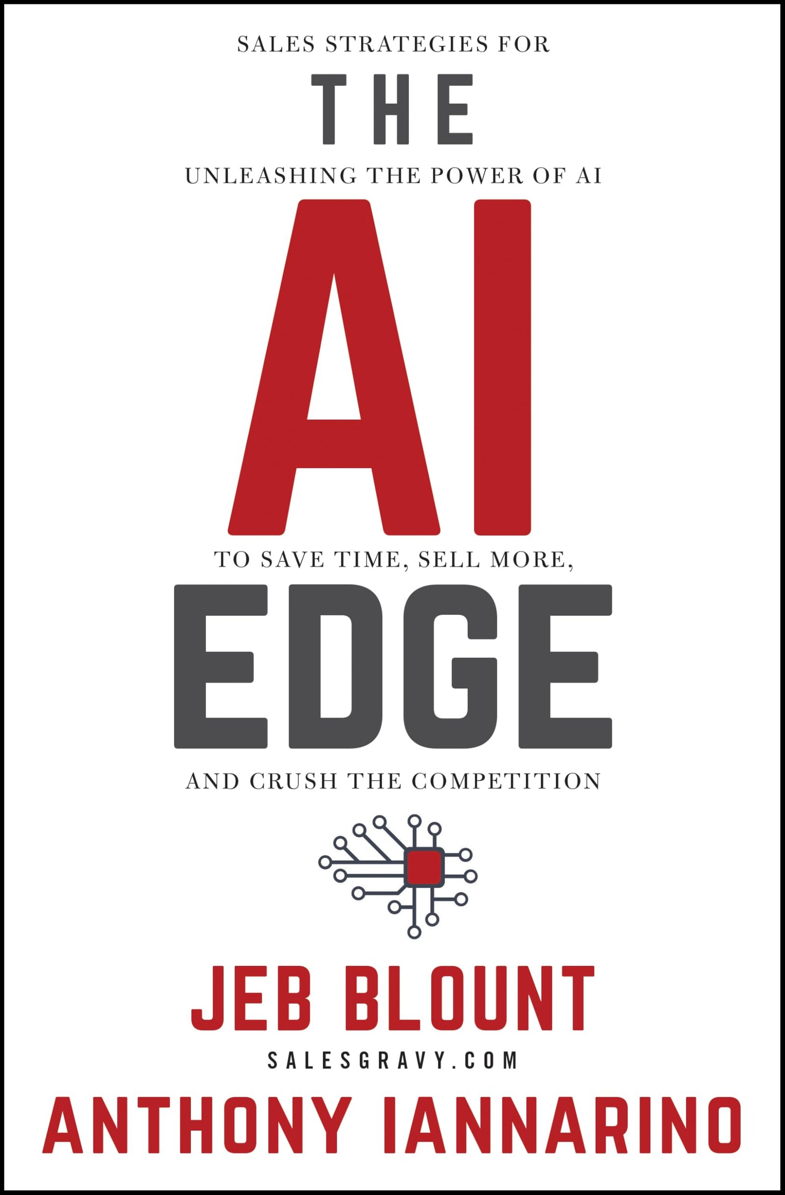 The AI Edge Jeb Blount and Anthony Iannarino